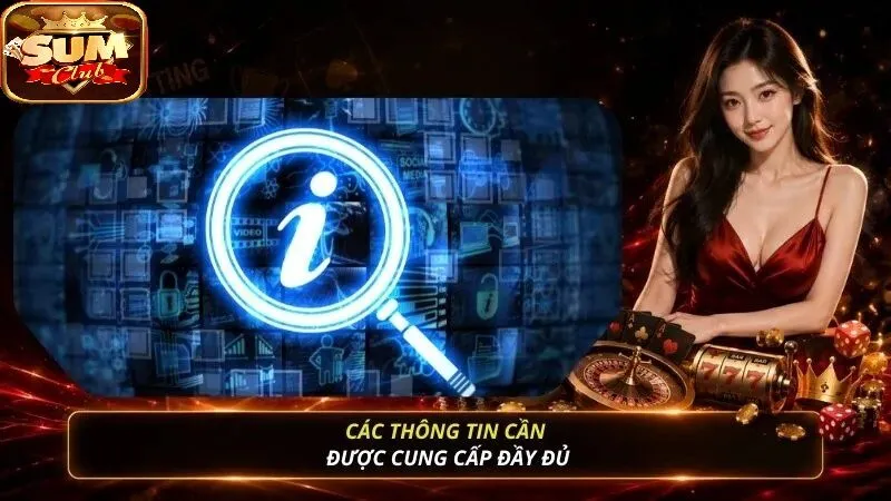 Các thông tin cần được cung cấp đầy đủ 