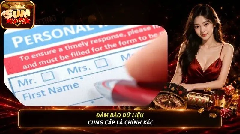 Đảm bảo dữ liệu cung cấp chính xác 
