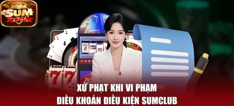 Xử phạt khi vi phạm tại SUMCLUB