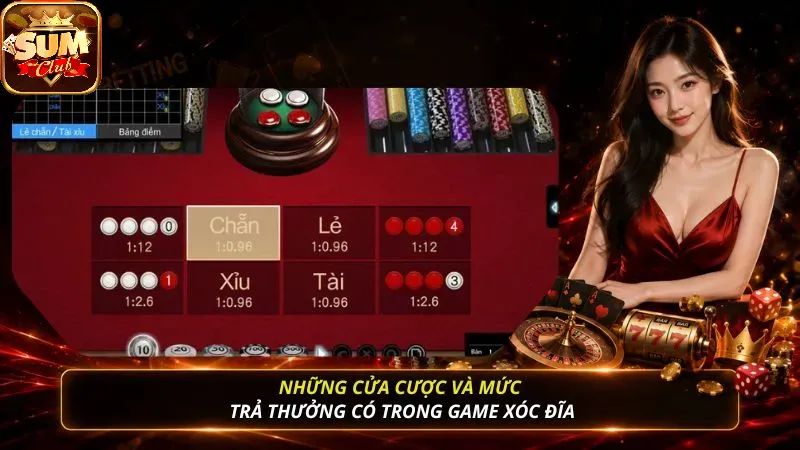 Những cửa cược và mức trả thưởng có trong game Xóc Đĩa