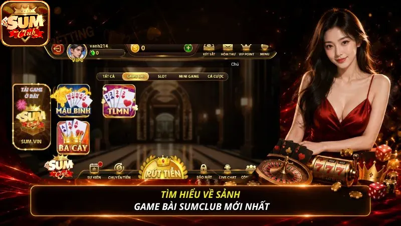 Tìm hiểu về sảnh Game Bài SUMCLUB mới nhất